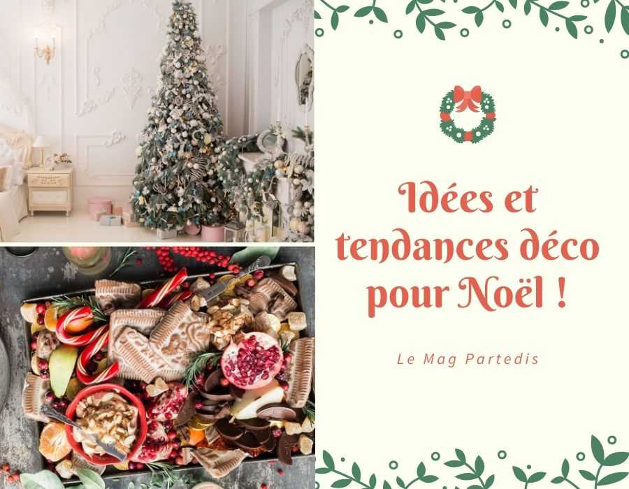 Zoom Sur Des Idees Et Tendances Deco Pour Noel Partedis Particuliers